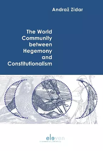 The World Community between Hegemony and Constitutionalism cover