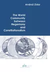 The World Community between Hegemony and Constitutionalism cover