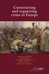 Constructing and organising crime in Europe cover