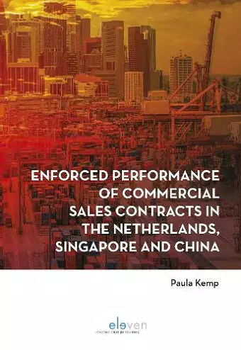 Enforced performance of commercial sales contracts in the Netherlands, Singapore and China cover