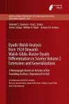Dyadic Walsh Analysis from 1924 Onwards Walsh-Gibbs-Butzer Dyadic Differentiation in Science Volume 2 Extensions and Generalizations cover