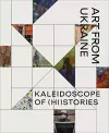 Kaleidoscope of (Hi)stories - Art from Ukraine cover