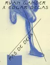 Ryan Gander X Edgar Degas cover