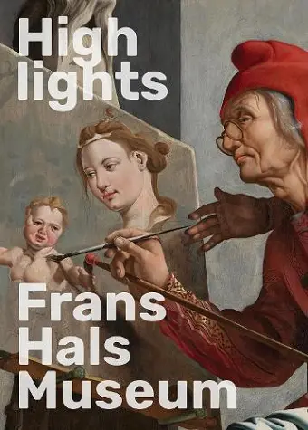 Highlights of the Frans Hals Museum cover