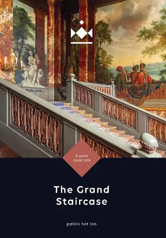 The Grand Staircase of Paleis Het Loo cover