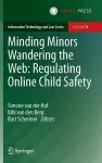 Minding Minors Wandering the Web: Regulating Online Child Safety cover