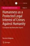 Humanness as a Protected Legal Interest of Crimes Against Humanity cover