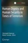 Human Dignity and Human Security in Times of Terrorism cover