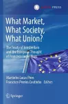 What Market, What Society, What Union? cover