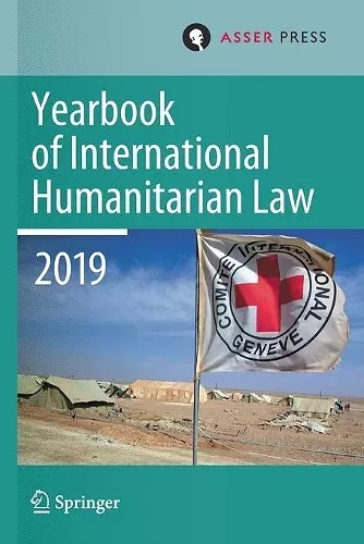 Yearbook of International Humanitarian Law, Volume 22 (2019) cover