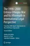 The 1998–2000 Eritrea-Ethiopia War and Its Aftermath in International Legal Perspective cover