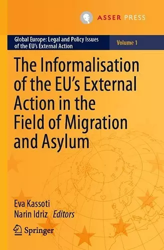 The Informalisation of the EU's External Action in the Field of Migration and Asylum cover