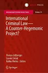 International Criminal Law—A Counter-Hegemonic Project? cover