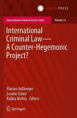 International Criminal Law—A Counter-Hegemonic Project? cover