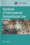 Yearbook of International Humanitarian Law, Volume 24 (2021) cover