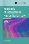 Yearbook of International Humanitarian Law, Volume 26 (2023) cover