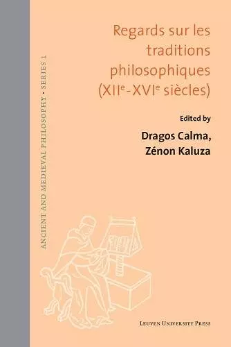 Regards sur les traditions philosophiques (XIIe-XVIe siecles) cover