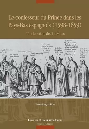 Le confesseur du Prince dans les Pays-Bas espagnols (1598-1659) cover