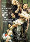 The Survival of the Jesuits in the Low Countries, 1773-1850 cover