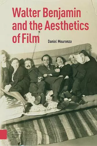 Walter Benjamin and the Aesthetics of Film cover