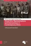 Visual Arts, Representations and Interventions in Contemporary China cover