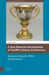 A New Material Interpretation of Twelfth-Century Architecture cover