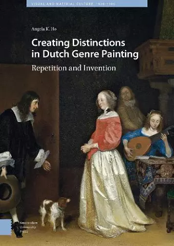 Creating Distinctions in Dutch Genre Painting cover