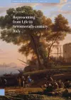 Representing from Life in Seventeenth-century Italy cover
