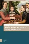 Gender and Family Networks in Early Modern Italy cover