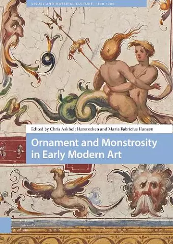 Ornament and Monstrosity in Early Modern Art cover