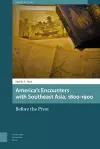 America's Encounters with Southeast Asia, 1800-1900 cover