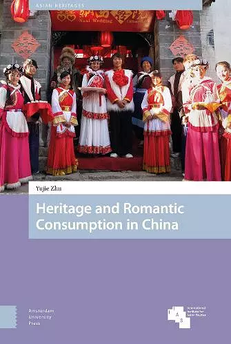 Heritage and Romantic Consumption in China cover