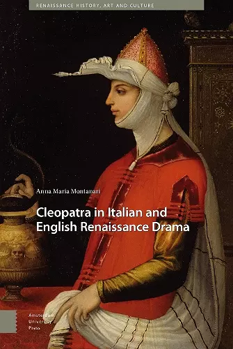 Cleopatra in Italian and English Renaissance Drama cover