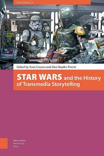 Star Wars and the History of Transmedia Storytelling cover