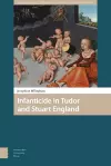 Infanticide in Tudor and Stuart England cover