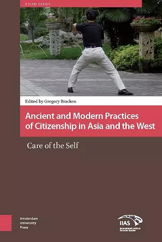 Ancient and Modern Practices of Citizenship in Asia and the West cover