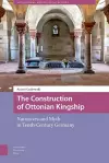 The Construction of Ottonian Kingship cover