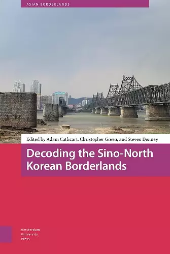 Decoding the Sino-North Korean Borderlands cover