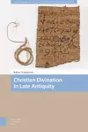 Christian Divination in Late Antiquity cover