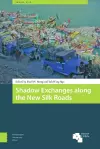 Shadow Exchanges along the New Silk Roads cover