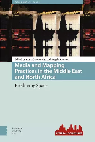 Media and Mapping Practices in the Middle East and North Africa cover