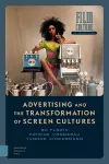 Advertising and the Transformation of Screen Cultures cover