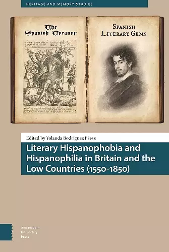 Literary Hispanophobia and Hispanophilia in Britain and the Low Countries (1550-1850) cover