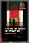 Theorizing Film Through Contemporary Art cover