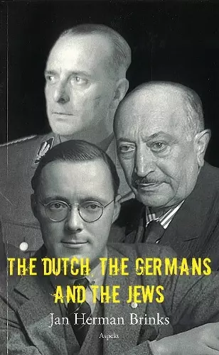 Dutch, the Germans & the Jews cover