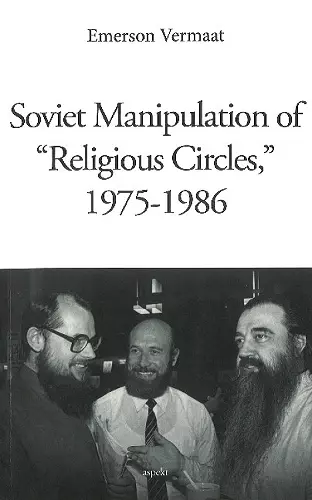 Soviet Manipulation of "Religious Circles", 1975-1986 cover