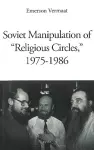 Soviet Manipulation of "Religious Circles", 1975-1986 cover