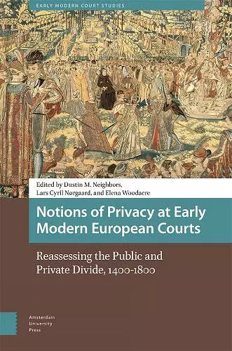 Notions of Privacy at Early Modern European Courts cover