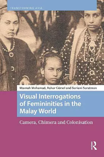 Visual Interrogations of Femininities in the Malay World cover