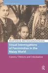 Visual Interrogations of Femininities in the Malay World cover